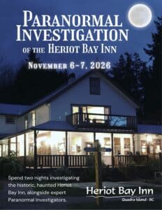 Paranormal Investigation of the Heriot Bay Inn 2026
